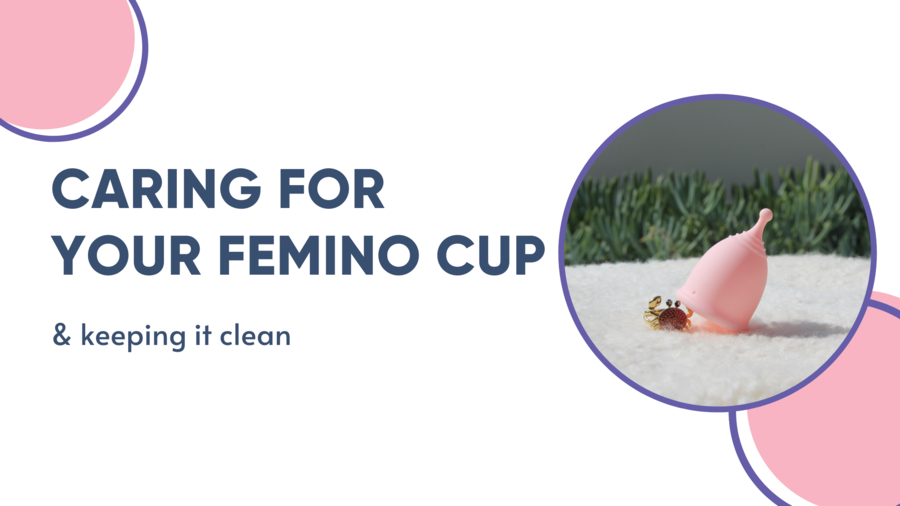 Caring For Your Femino Cup & Keeping It Clean