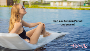 Can You Swim in Period Underwear? Debunking the Myths