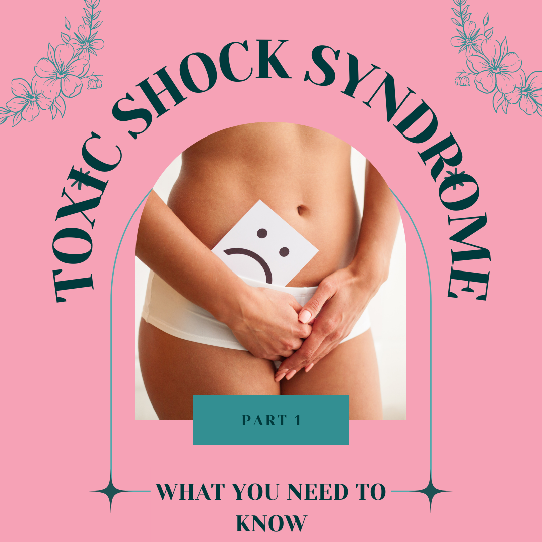 Toxic Shock Syndrome (Part 1) – What You Need To Know