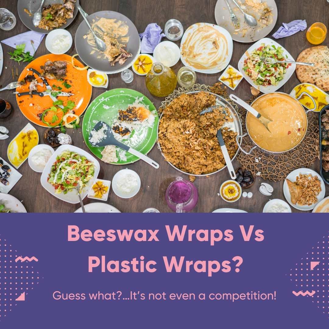 Beeswax Wraps Vs Plastic Wraps? Guess What?...It's Not Even A Competition!