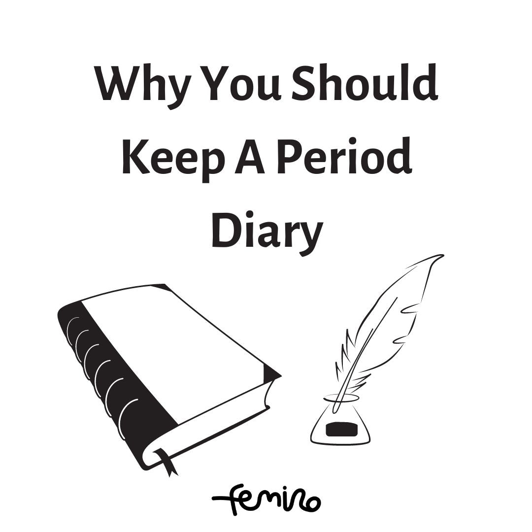 Why You Should Keep A Period Diary