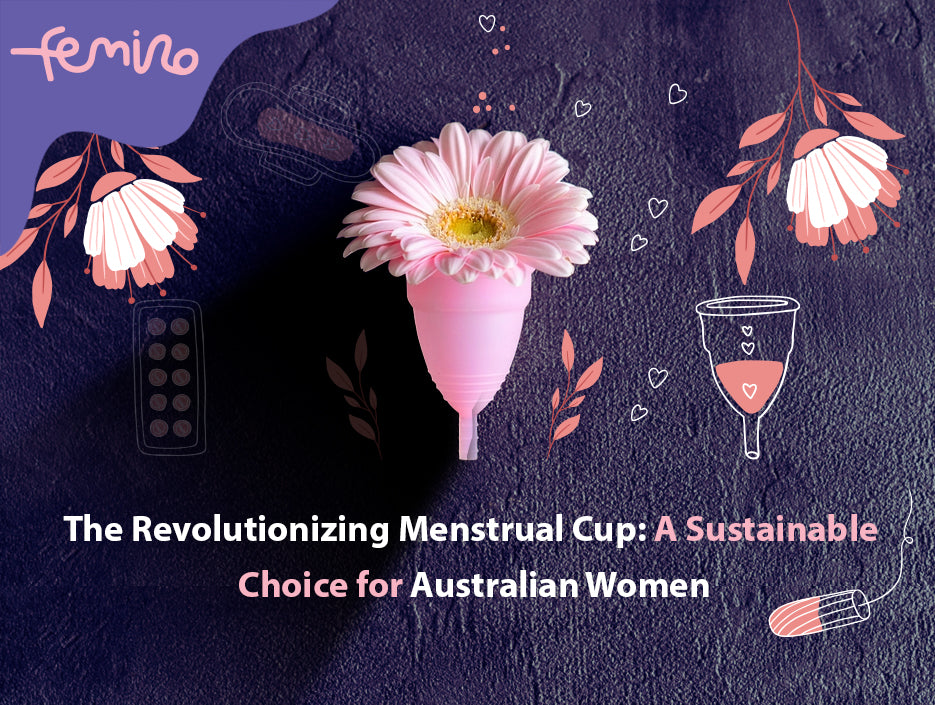 The Revolutionizing Menstrual Cup: A Sustainable Choice for Australian Women