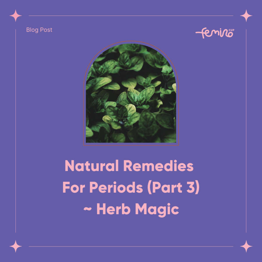 Natural Remedies For Periods (Part 3) - Herb Magic