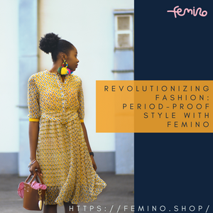 Revolutionizing Fashion: Period-Proof Style with Femino Cup and Period Underwear