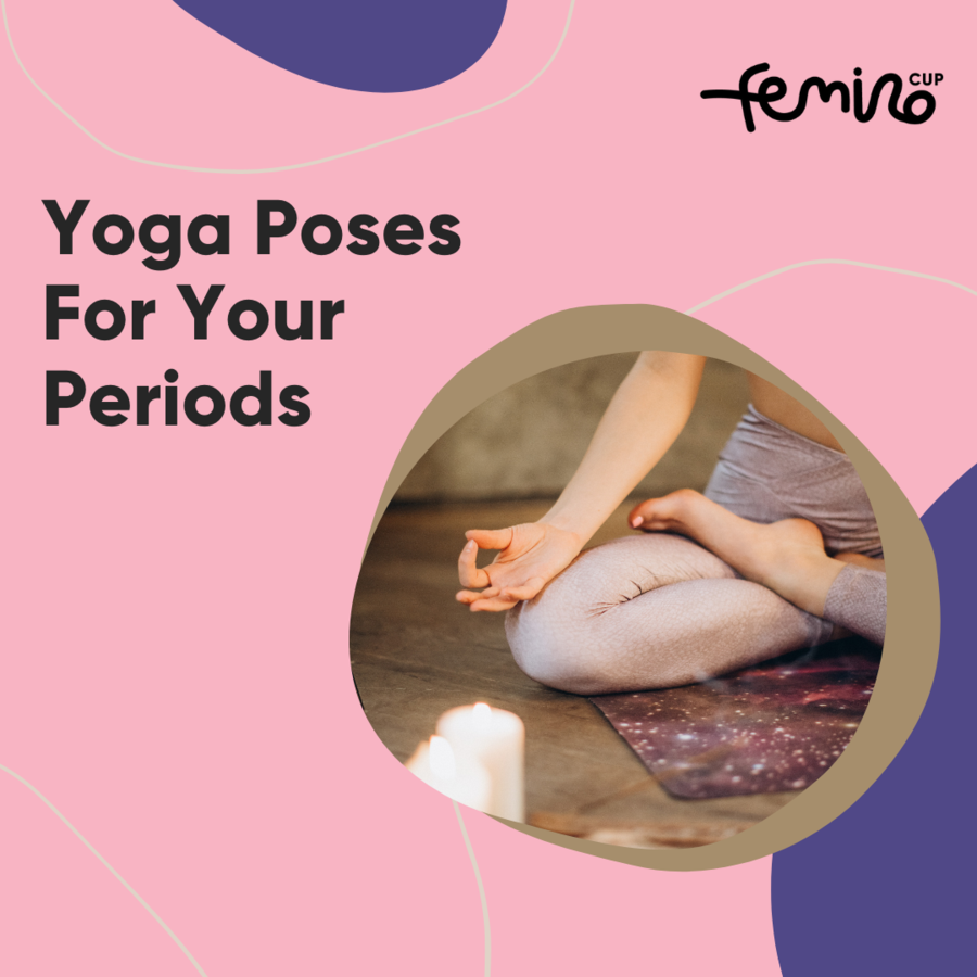Yoga Poses For Your Periods