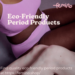Eco-Friendly Period Products: Embrace Sustainability with Femino Period Underwear and Menstrual Cups