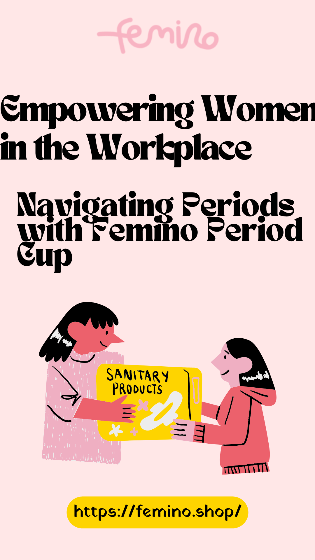 Empowering Women in the Workplace: Navigating Periods with Femino Period Cup